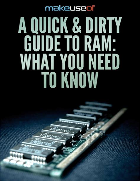 A Quick and Dirty Guide to RAM: What You Need to .